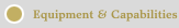 Equipment & Capabilities